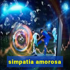 simpatia amorosa